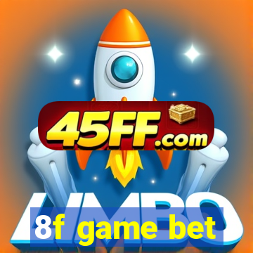 8f game bet